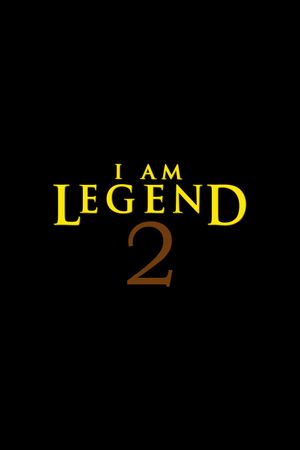 I Am Legend 2's poster