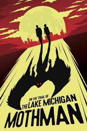 On the Trail of the Lake Michigan Mothman's poster