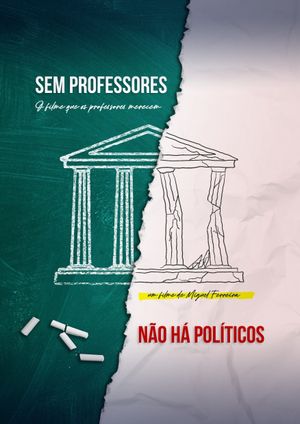 Sem Professores Não Há Políticos's poster