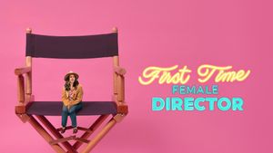 First Time Female Director's poster