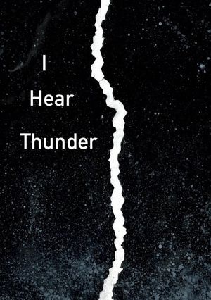 I Hear Thunder's poster