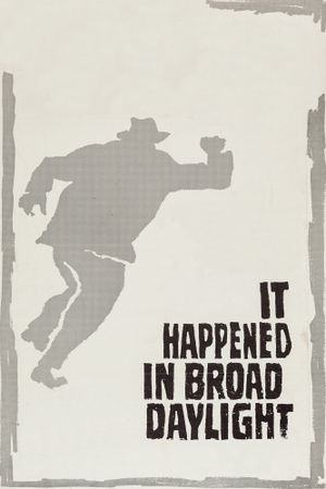 It Happened in Broad Daylight's poster