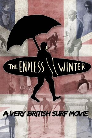 The Endless Winter: A Very British Surf Movie's poster