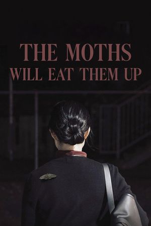 The Moths Will Eat Them Up's poster