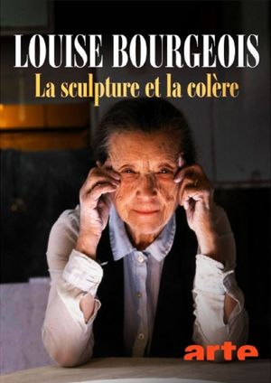 Louise Bourgeois, The Rage to Understand's poster