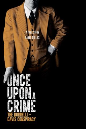 Once Upon a Crime: The Borrelli Davis Conspiracy's poster