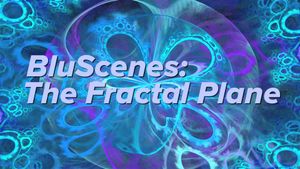 BluScenes: The Fractal Plane's poster