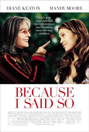 Because I Said So's poster