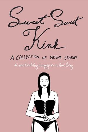 Sweet Sweet Kink: A Collection of BDSM Stories's poster