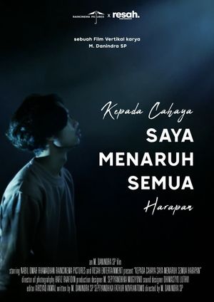 Kepada Cahaya, Saya Menaruh Semua Harapan's poster