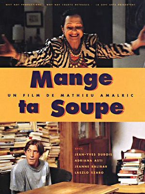 Mange ta soupe's poster