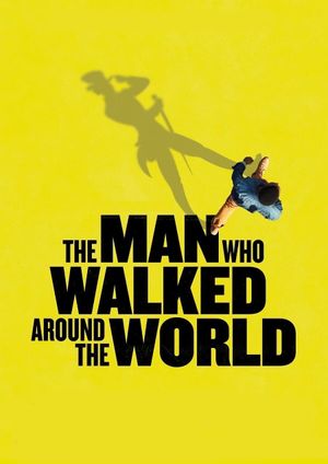 The Man Who Walked Around the World's poster