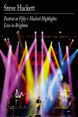 Steve Hackett – Foxtrot at Fifty + Hackett Highlights: Live in Brighton's poster