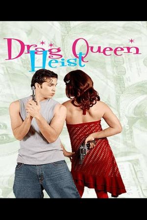 Drag Queen Heist's poster