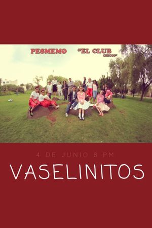 Vaselinitos's poster