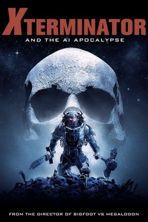 Xterminator and the AI Apocalypse's poster