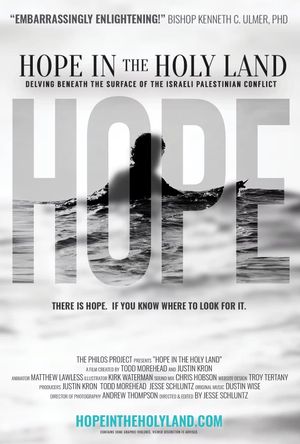 Hope in the Holy Land: Delving Beneath the Surface of the Israeli-Palestinian Conflict's poster