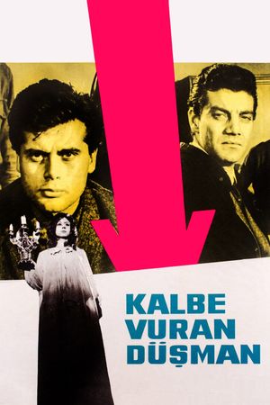 Kalbe vuran düsman's poster