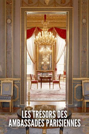 Les trésors des ambassades parisiennes's poster