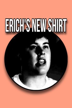 Erich's New Shirt's poster