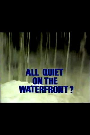 All Quiet on the Waterfront?'s poster