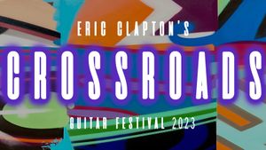 Eric Clapton’s Crossroads Guitar Festival 2023's poster