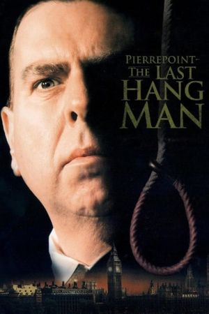 Pierrepoint: The Last Hangman's poster