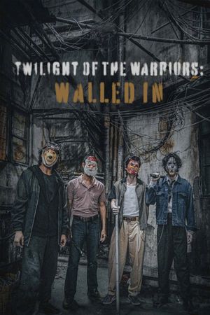 Twilight of the Warriors: Walled In's poster