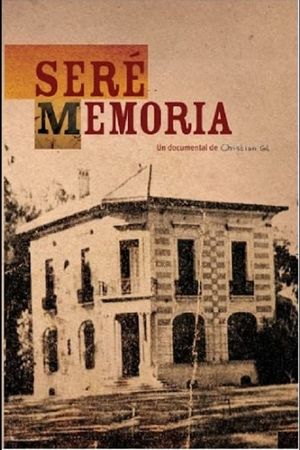Seré memoria's poster