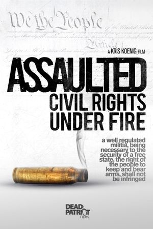 Assaulted: Civil Rights Under Fire's poster