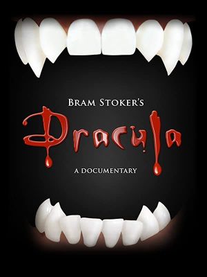 Bram Stoker's Dracula: A Documentary's poster