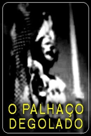 O Palhaço Degolado's poster