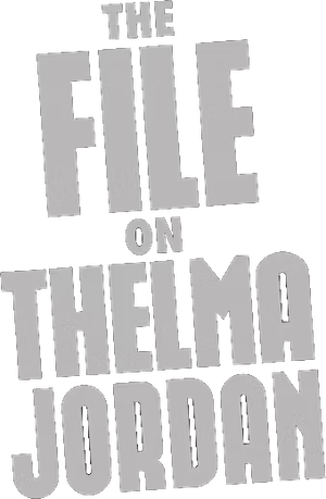 The File on Thelma Jordon's poster