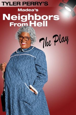 Madea's Neighbors from Hell's poster