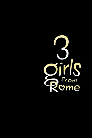 Three Girls from Rome's poster