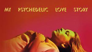 My Psychedelic Love Story's poster