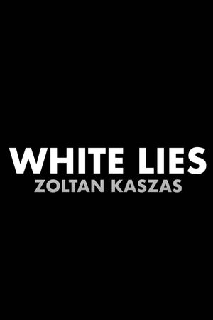 Zoltan Kaszas: White Lies's poster