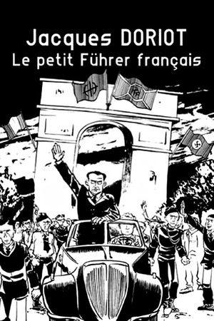 Jacques Doriot, le petit Führer français's poster