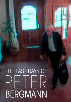 The Last Days of Peter Bergmann's poster