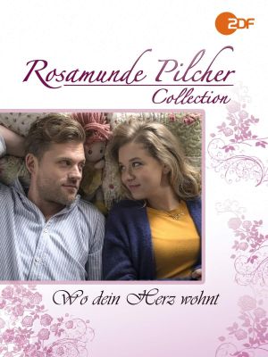 Rosamunde Pilcher: Wo Dein Herz wohnt's poster