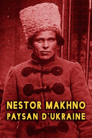 Néstor Makhno, paysan d'Ukraine's poster