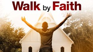 Walk by Faith's poster