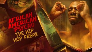 African American Psycho: The Hip Hop Freak's poster