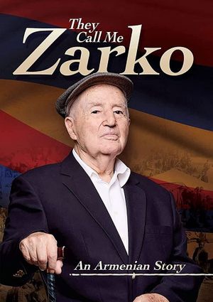 They Call Me Zarko - The Ghazaros Demirdjian Story's poster