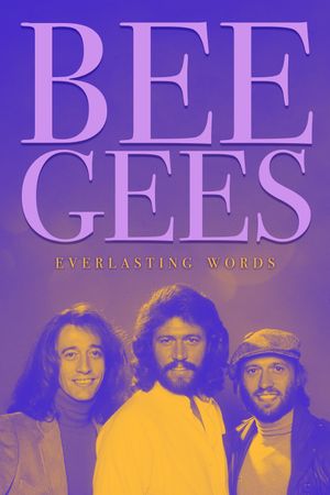 Bee Gees: Everlasting Words's poster