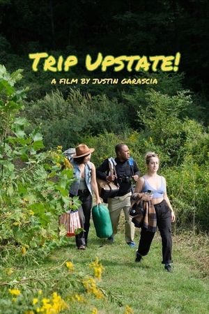 Trip Upstate!'s poster