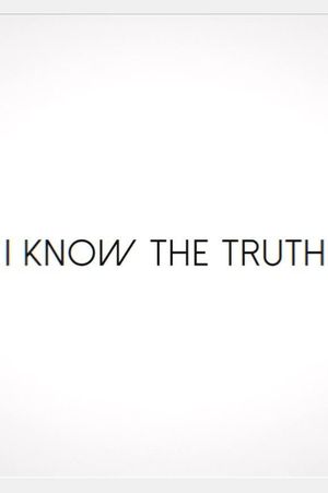 I Know the Truth's poster