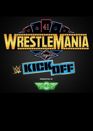 WrestleMania 41 Kickoff's poster