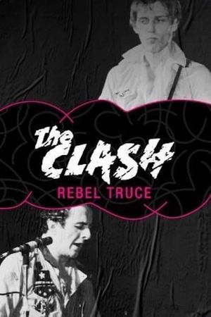 Rebel Truce, the History of the Clash's poster