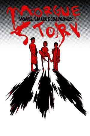 Morgue Story: Sangue, Baiacu e Quadrinhos's poster